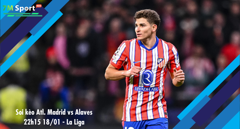 Đội hình dự kiến trước trận Atl. Madrid vs Alaves Đội hình dự kiến trước trận Atl. Madrid vs Alaves